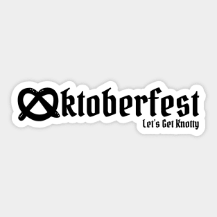 Oktoberfest Let's Get Knotty Funny Pun Sticker